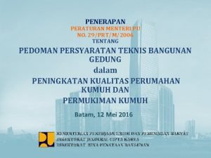 PENERAPAN PERATURAN MENTERI PU NO 29PRTM2006 TENTANG PEDOMAN