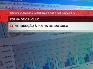 TECNOLOGIAS DA INFORMAO E COMUNICAO FOLHA DE CLCULO