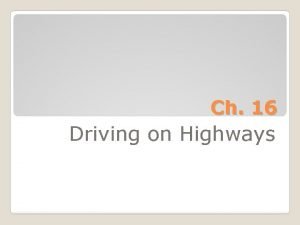 Chapter 16 driving on highways