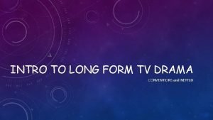 Long form tv