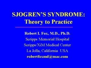 SJOGRENS SYNDROME Theory to Practice Robert I Fox