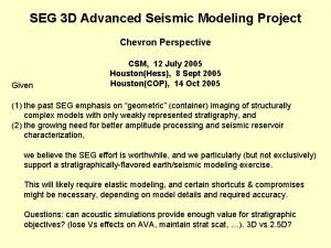 SEG 3 D Advanced Seismic Modeling Project Chevron