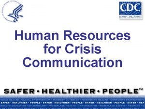 Human Resources for Crisis Communication Precrisis Provide training