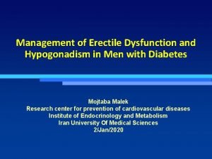 Management of Erectile Dysfunction and Hypogonadism in Men