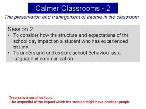 Calmer classrooms