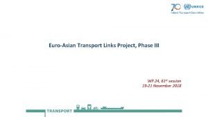 EuroAsian Transport Links Project Phase III WP 24