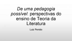 De uma pedagogia possvel perspectivas do ensino de