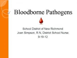 Bloodborne Pathogens School District of New Richmond Joan