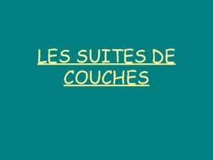 LES SUITES DE COUCHES LA MERE Stendent de