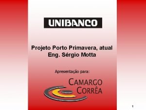 Projeto Porto Primavera atual Eng Srgio Motta Apresentao