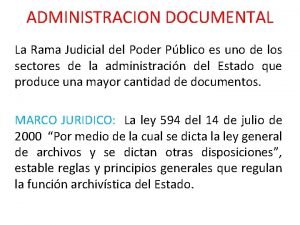 ADMINISTRACION DOCUMENTAL La Rama Judicial del Poder Pblico