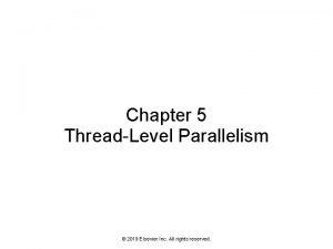 Chapter 5 ThreadLevel Parallelism 2019 Elsevier Inc All