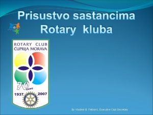 Prisustvo sastancima Rotary kluba By Vladimir B Petkovi