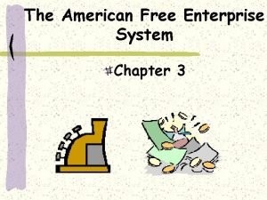 Assignment 3: free enterprise system