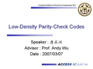 Graduate Institute of Electronics Engineering NTU LowDensity ParityCheck