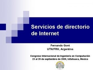 Servicios de directorio de Internet Fernando Gont UTNFRH