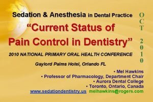 Sedation Anesthesia in Dental Practice O C T