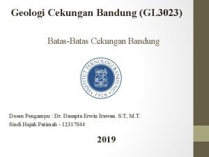 Geologi Cekungan Bandung GL 3023 BatasBatas Cekungan Bandung