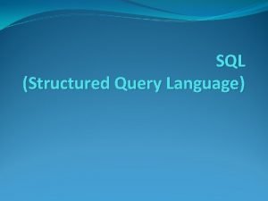 SQL Structured Query Language Pengertian Query adalah perintahperintah SQL Structured Query Language Pengertian Query adalah perintahperintah