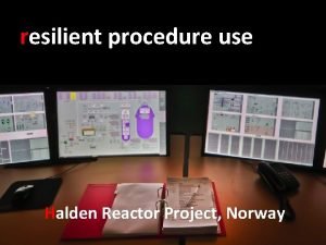 resilient procedure use Halden Reactor Project Norway obey