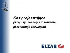 Kasy rejestrujce przepisy zasady stosowania prezentacja rozwiza Plan