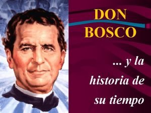 DON BOSCO y la historia de su tiempo