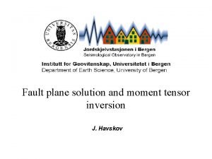 Fault plane solution and moment tensor inversion J