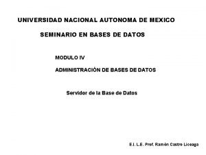 UNIVERSIDAD NACIONAL AUTONOMA DE MEXICO SEMINARIO EN BASES