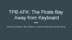 Tpb afk: the pirate bay away from keyboard