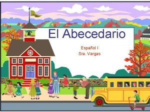 Escoge una letra de la aa la z Escoge una letra de la aa la z