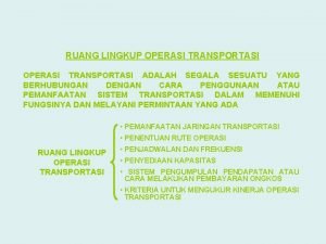 RUANG LINGKUP OPERASI TRANSPORTASI ADALAH SEGALA SESUATU YANG