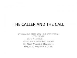 THE CALLER AND THE CALL AT MSSN OYO