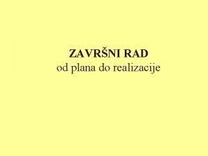 ZAVRNI RAD od plana do realizacije Definicija Zavrni