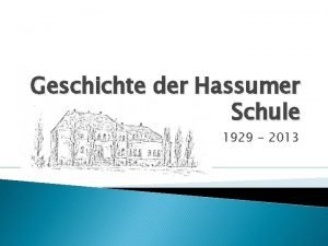Geschichte der Hassumer Schule 1929 2013 Bis 1929