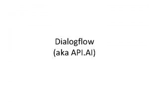 Dialogflow prebuilt agents
