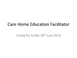 Caring for smiles