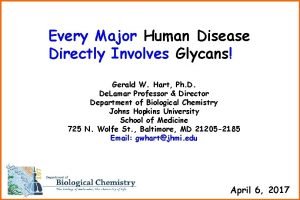 Every Major Human Disease Directly Involves Glycans Gerald