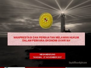 WANPRESTASI DAN PERBUATAN MELAWAN HUKUM DALAM PERKARA EKONOMI