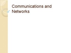 Communications and Networks Communications Computer communications describe a