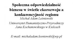 Spoeczna odpowiedzialno biznesu w wietle ekorozwoju a konkurencyjno