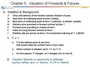 Chapter 5 Valuation of Forwards Futures Paul Koch