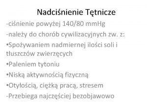 Nadcinienie Ttnicze cinienie powyej 14080 mm Hg naley