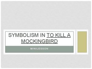 What does the mad dog symbolize in to kill a mockingbird