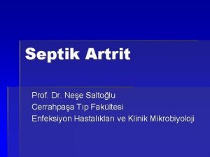 Septik Artrit Prof Dr Nee Saltolu Cerrahpaa Tp