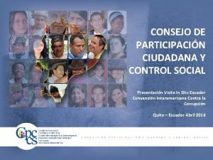 CONSEJO DE PARTICIPACIN CIUDADANA Y CONTROL SOCIAL Presentacin