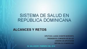 SISTEMA DE SALUD EN REPBLICA DOMINICANA ALCANCES Y