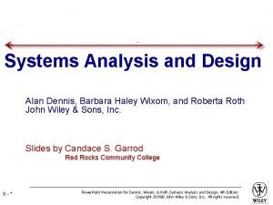 Systems analysis and design alan dennis