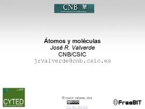 tomos y molculas Jos R Valverde CNBCSIC jrvalverdecnb