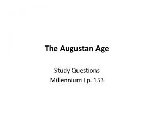 The Augustan Age Study Questions Millennium I p