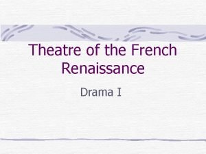 French renaissance theatre history